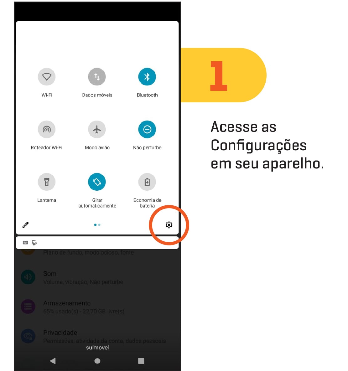 Acesse as<br />
Configurações<br />
em seu aparelho.